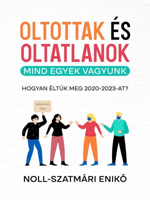 cover image of Oltottak és Oltatlanok--Mind egyek vagyunk